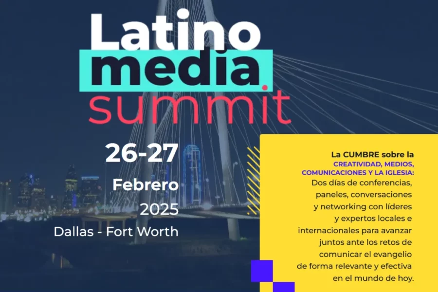 Latino Media Summit 2025: Un evento clave para comunicadores cristianos hispanos